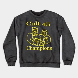 Cast Away! Champions Cult 45 Crewneck Sweatshirt